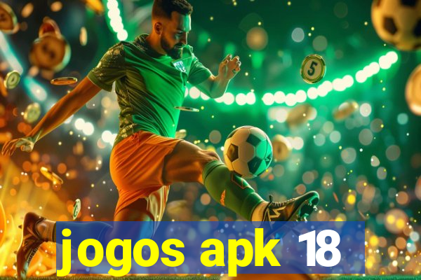 jogos apk 18